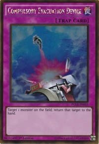 Compulsory Evacuation Device - Premium Gold: Return of the Bling - YuGiOh card